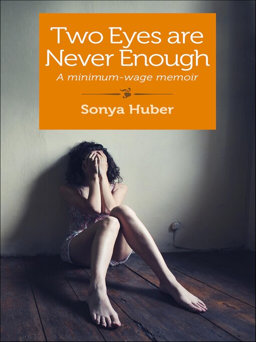 Title details for Two Eyes Are Never Enough by Sonya Huber - Available